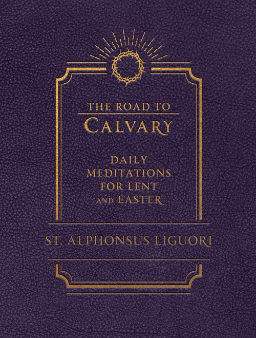 Couverture ebook de The Road to Calvary, de Alphonsus Liguori