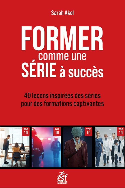 ebook cover of Former comme une série à succès, by Sarah Akel