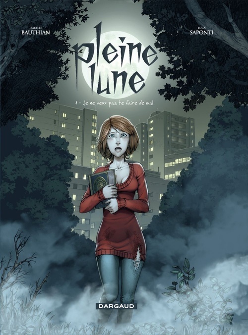 Couverture ebook de Pleine Lune - Tome 1 - Je ne veux pas te faire mal, de Isabelle Bauthian, Luca Saponti