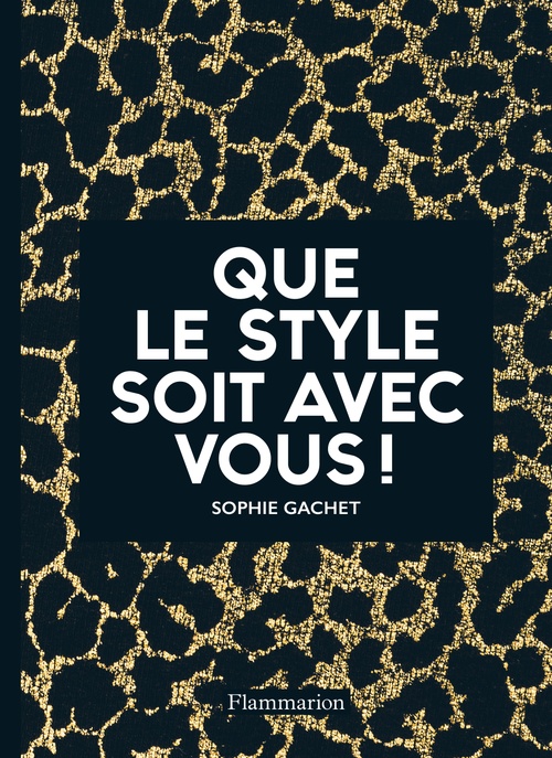 ebook cover of Que le style soit avec vous !, by Sophie Gachet