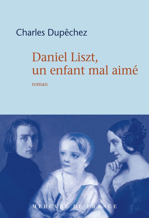 Couverture ebook de Daniel Liszt. Un fils mal-aimé, de Charles Dupêchez