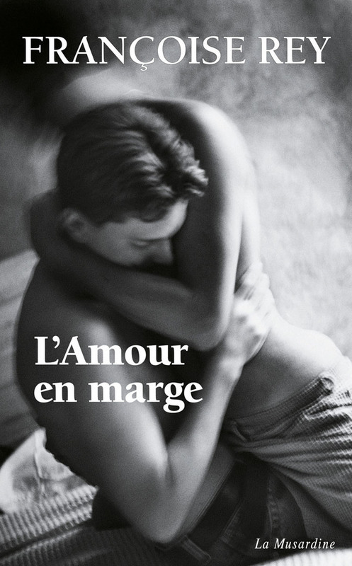 Couverture ebook de L'amour en marge, de Françoise Rey