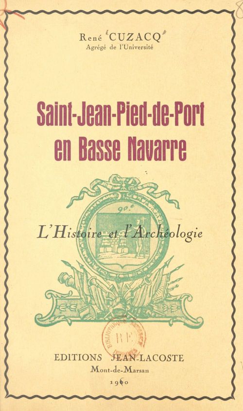 ebook cover of Saint-Jean-Pied-de-Port en Basse Navarre, by Rene Cuzacq