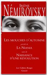 Couverture ebook de Les mouches d'automne précédé de La Niania et suivi de Naissance d'une révolution, de Irène Némirovsky