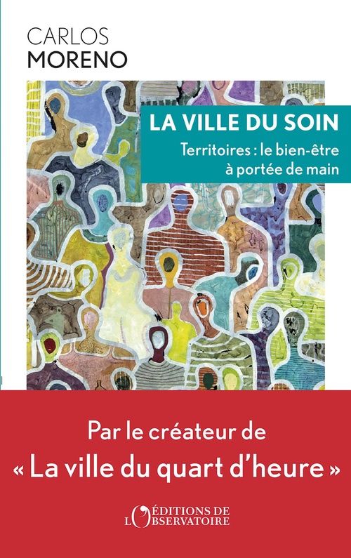 Couverture ebook de La ville du soin - Territoires : le bien-être à protée de main, de Carlos Moreno