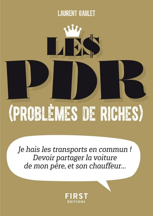 ebook cover of Petit livre de - Le pdr (problèmes de riches), by Laurent Gaulet