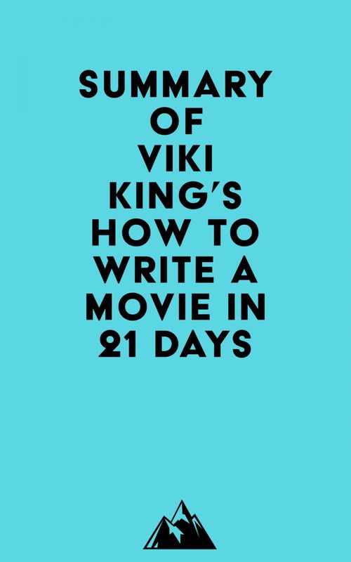 Couverture ebook de Summary of Viki King's How to Write a Movie in 21 Days, de Everest Media