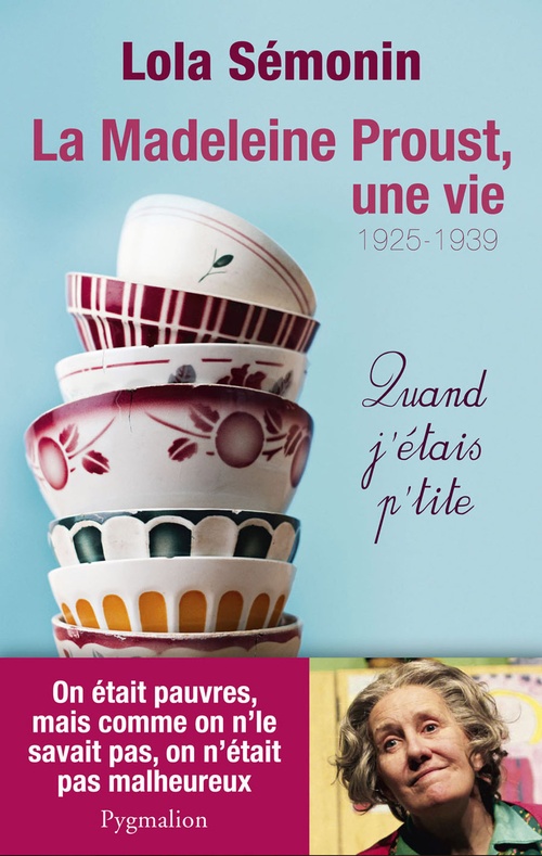 ebook cover of La Madeleine Proust, une vie (Tome 1) - Quand j'étais petite. 1925-1939, by Lola Semonin