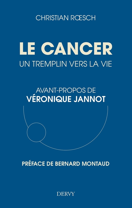 ebook cover of Le cancer, un tremplin vers la vie, by Christian Roesch