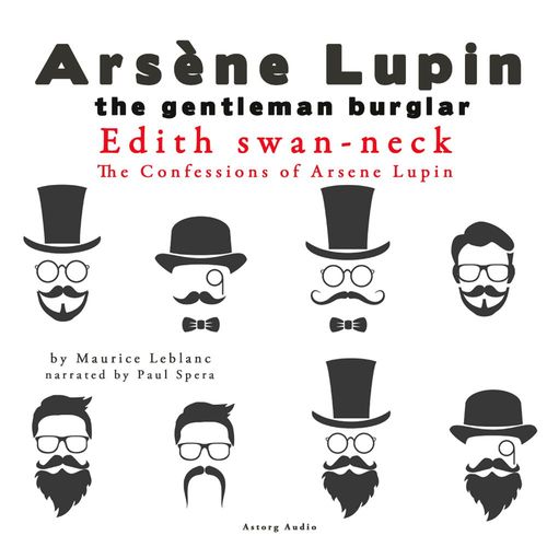 audiobook cover of Edith Swan-Neck, the Confessions of Arsène Lupin, by Maurice Leblanc