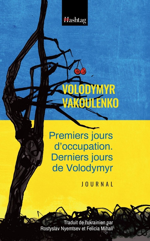 ebook cover of Premiers jours d'occupation. Derniers jours de Volodymyr, by Volodymyr Vakoulenko