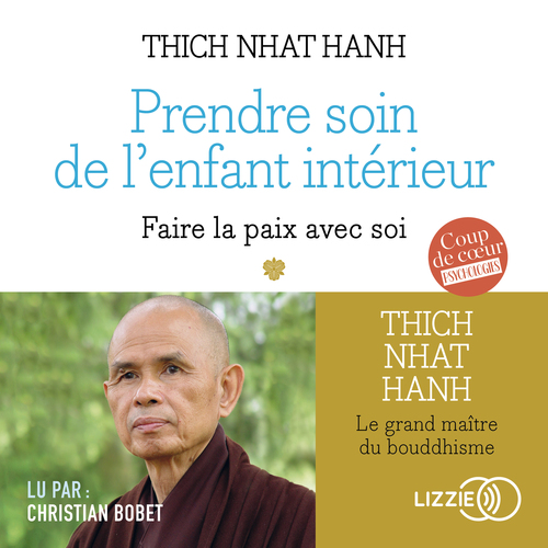 Couverture audiobook de Prendre soin de l'enfant intérieur, de Thich Nhat Hanh