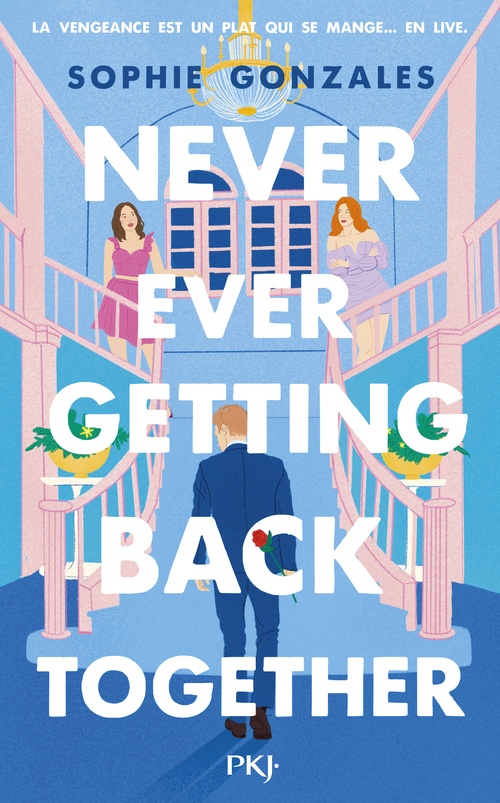 Couverture ebook de Never Ever Getting Back Together, de Sophie Gonzales