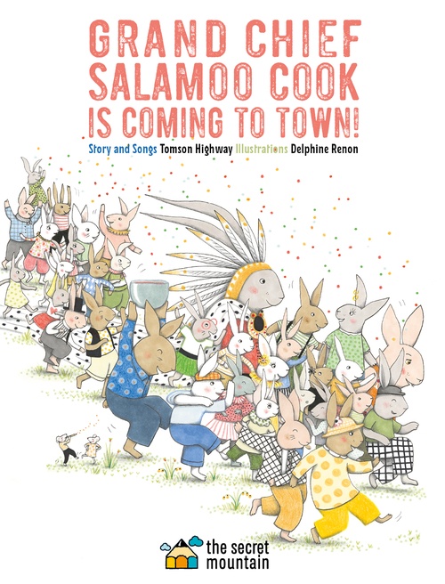 Couverture ebook de Grand Chief Salamoo Cook is Coming to Town!, de Tomson  Highway