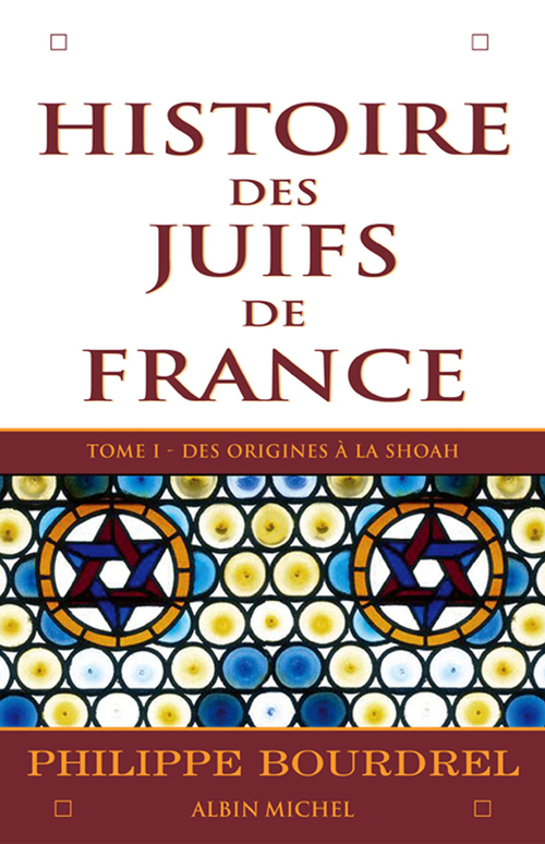 ebook cover of Histoire des juifs de France - tome 1, by Philippe Bourdrel