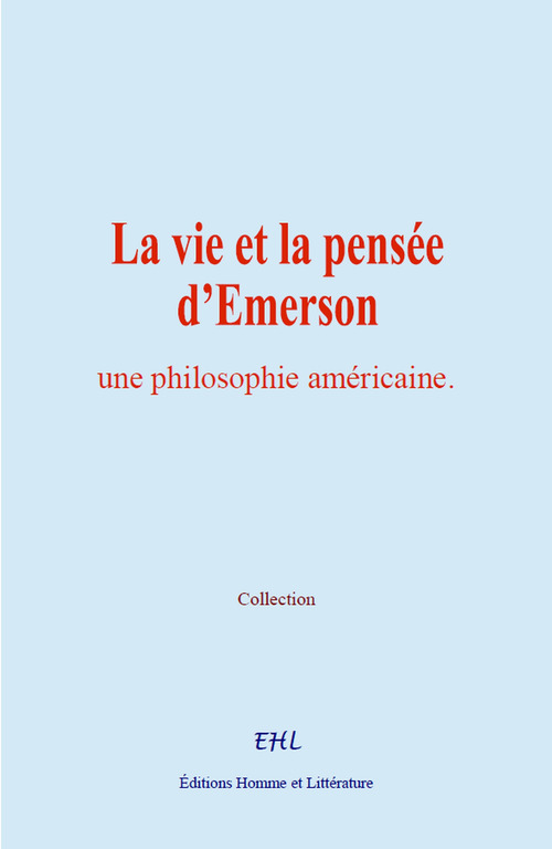 Couverture ebook de La vie et la pensée d´Emerson, de Collection