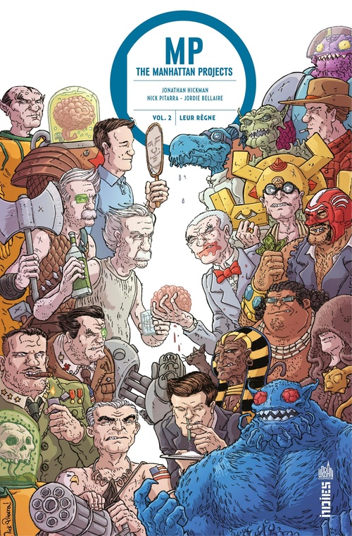 Couverture ebook de Manhattan Projects - Tome 2 - Leur Règne, de Jonathan Hickman