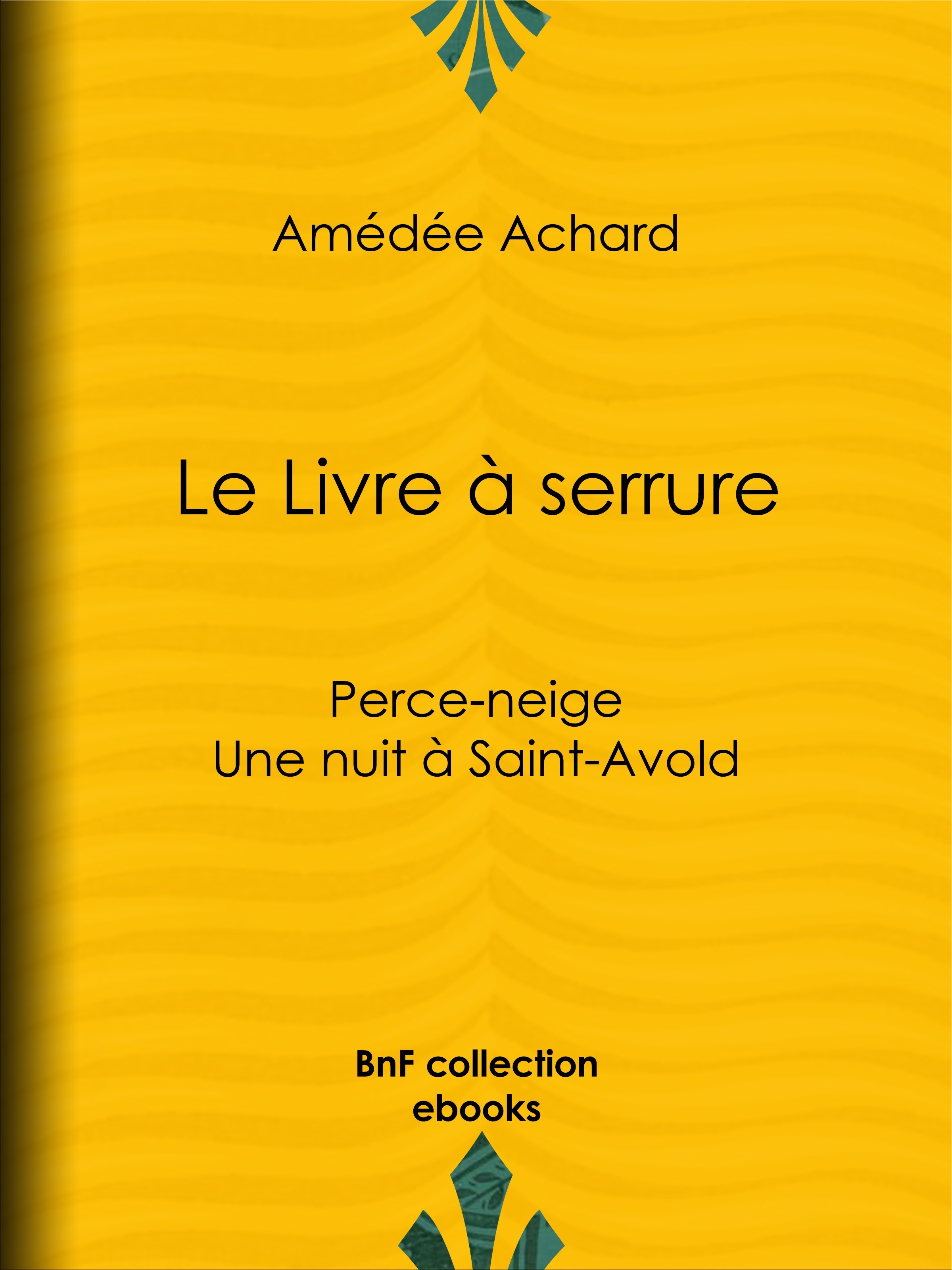 ebook cover of Le Livre à serrure, by Amédée Achard