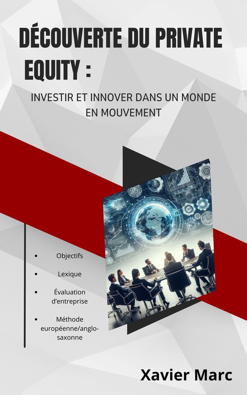 ebook cover of Découverte du Private Equity : Investir et innover dans un monde en mouvement, by Xavier  Marc