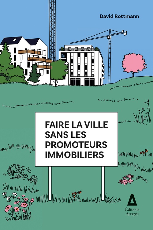 ebook cover of Faire la ville sans les promoteurs immobiliers, by David Rottmann