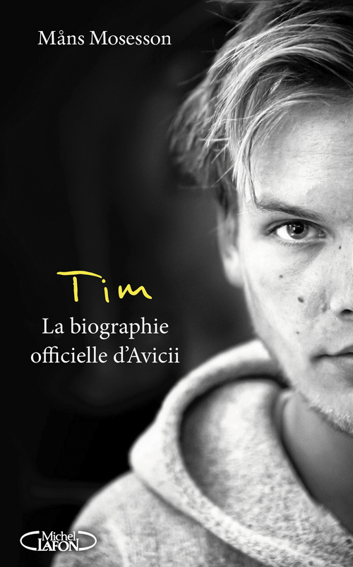 ebook cover of Tim - La biographie officielle d'Avicii, by Måns Mosesson