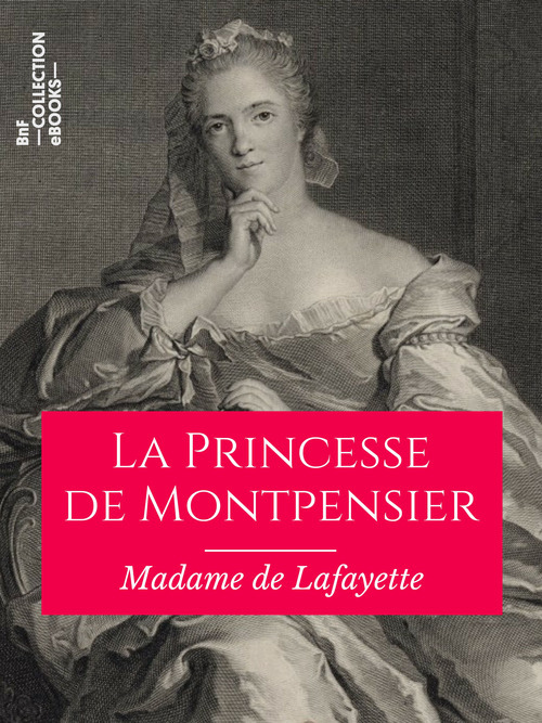 Couverture ebook de La Princesse de Montpensier, de Madame de La Fayette