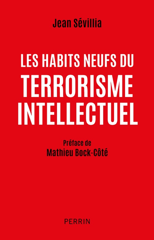 Couverture ebook de Les habits neufs du terrorisme intellectuel, de Jean Sévillia