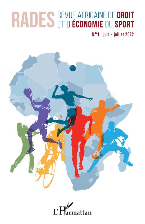 Couverture ebook de Revue africaine de droit et d'économie du sport N° 1 juin-juillet 2022, de Collectif