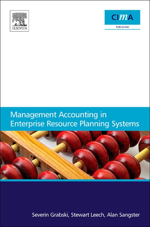 ebook cover of Management Accounting in Enterprise Resource Planning Systems, by Alan Sangster, Severin Grabski, Stewart Leech