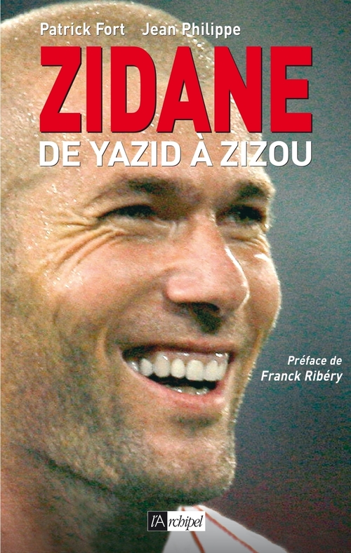 Couverture ebook de Zidane, de Yazid à Zizou, de Jean Philippe