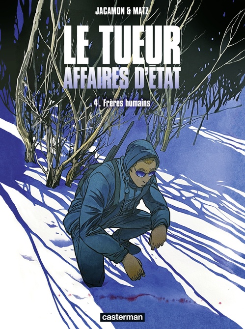 Couverture ebook de Le Tueur, Affaires d'État (Tome 4) - Frères humains, de Matz, Luc Jacamon