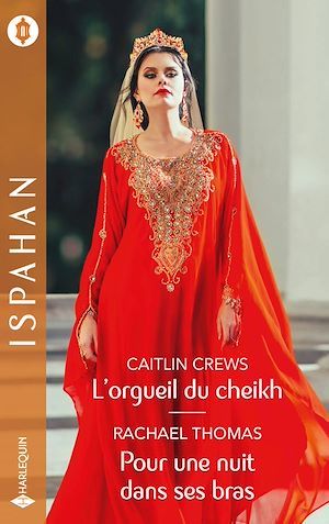 Couverture ebook de L'orgueil du cheikh - Pour une nuit dans ses bras, de Caitlin Crews, Rachael Thomas