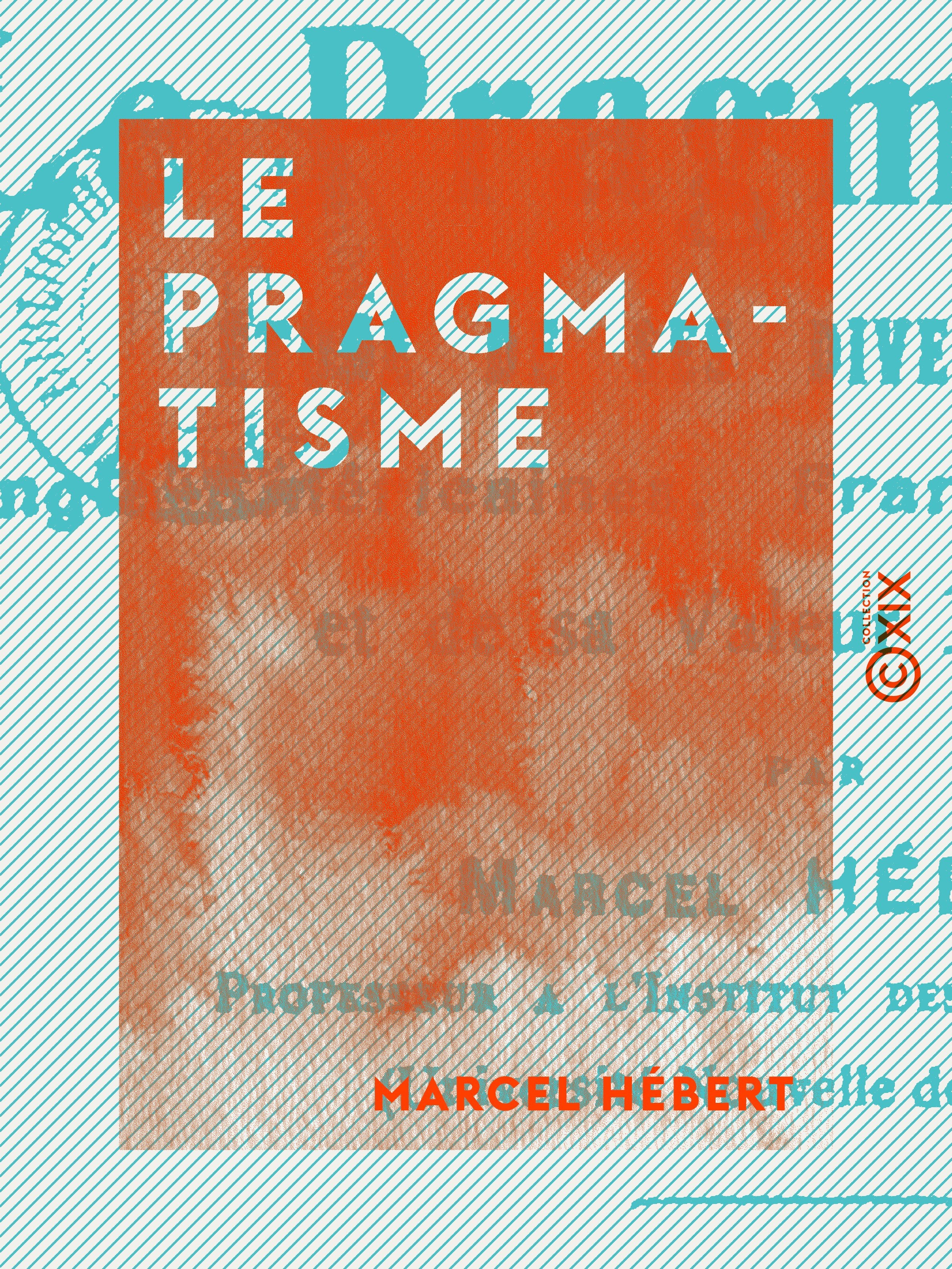 Couverture ebook de Le Pragmatisme, de Marcel Hebert