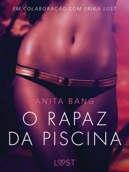 Couverture ebook de O rapaz da piscina - Um conto erótico, de Anita Bang