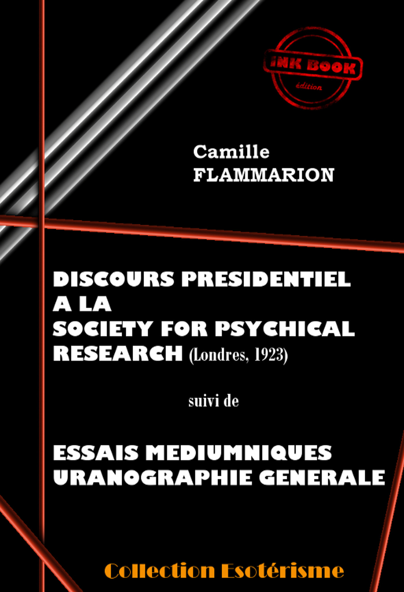 Couverture ebook de Discours Présidentiel à la SOCIETY FOR PSYCHICAL RESEARCH suivi d´Essais Médiumniques Uranographie Générale [édition intégrale revue et mise à jour], de Camille Flammarion