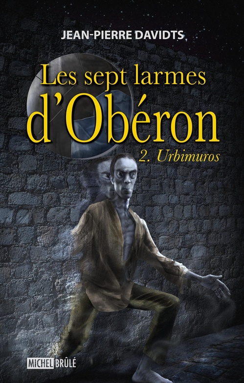 Couverture ebook de Les sept larmes d'Obéron 2 : Urbimuros, de Jean-Pierre Davidts