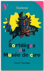 Couverture ebook de Sortilèges au Musée de cire, de Alain Venisse