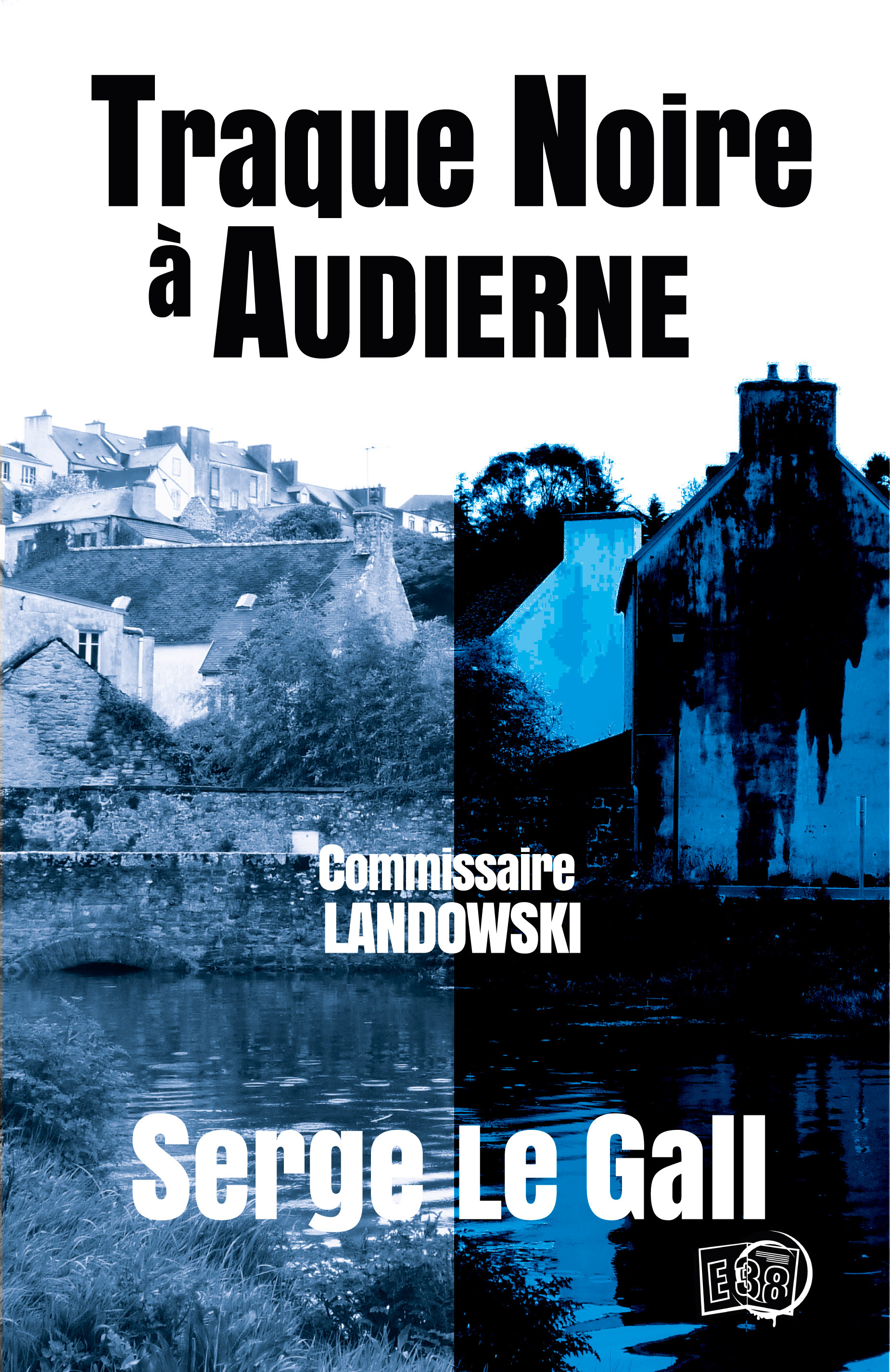 Couverture ebook de Traque noire à Audierne, de Serge Le Gall