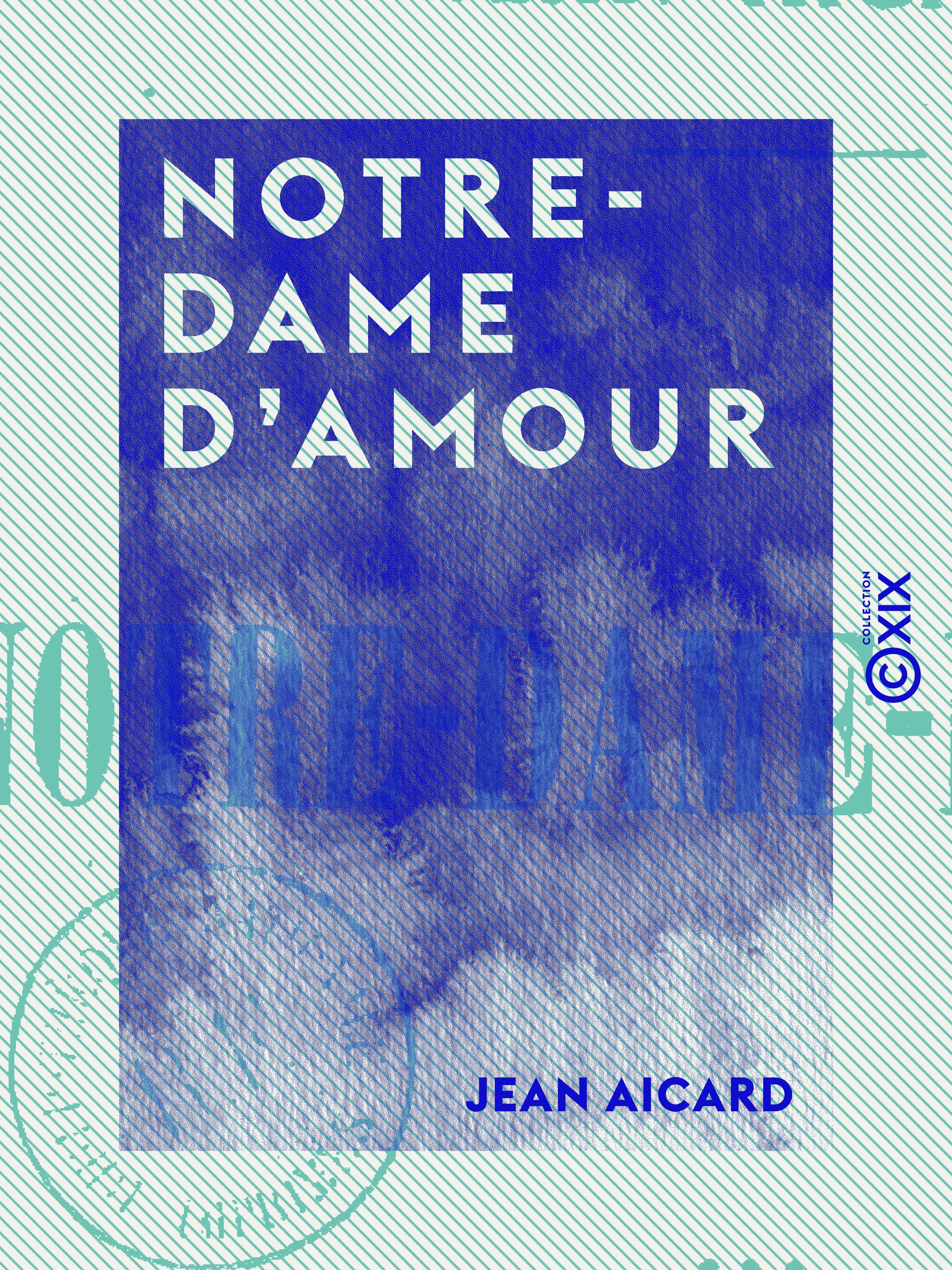 ebook cover of Notre-Dame d'Amour, by Jean Aicard