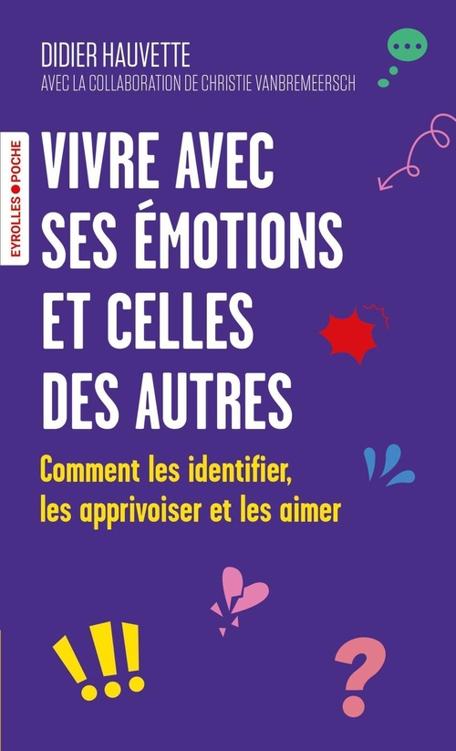 Couverture ebook de Vivre avec ses émotions et celles des autres, de Didier Hauvette, Christie Vanbremeersch