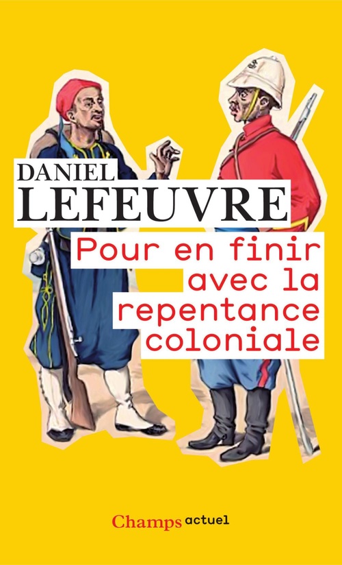 ebook cover of Pour en finir avec la repentance coloniale, by Daniel Lefeuvre