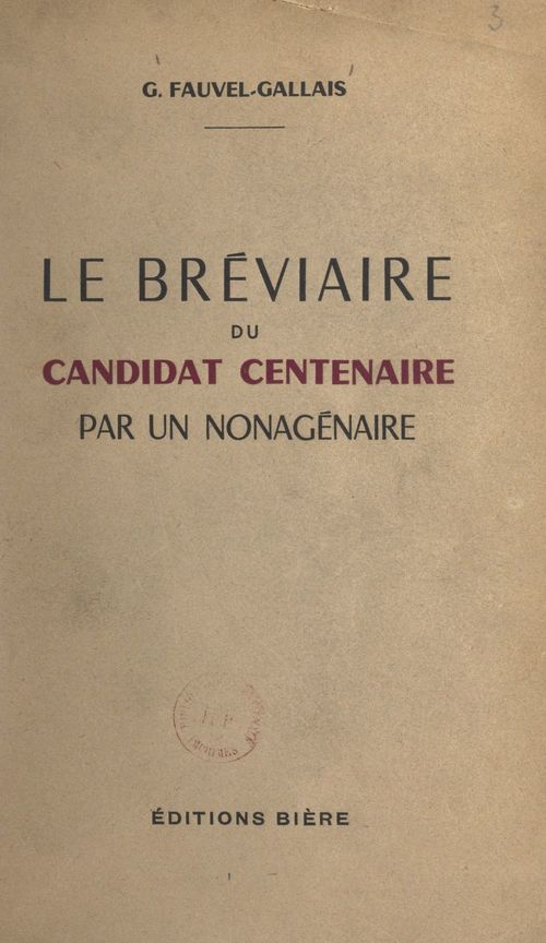 Couverture ebook de Le bréviaire du candidat centenaire par un nonagénaire, de Gustave Fauvel-Gallais