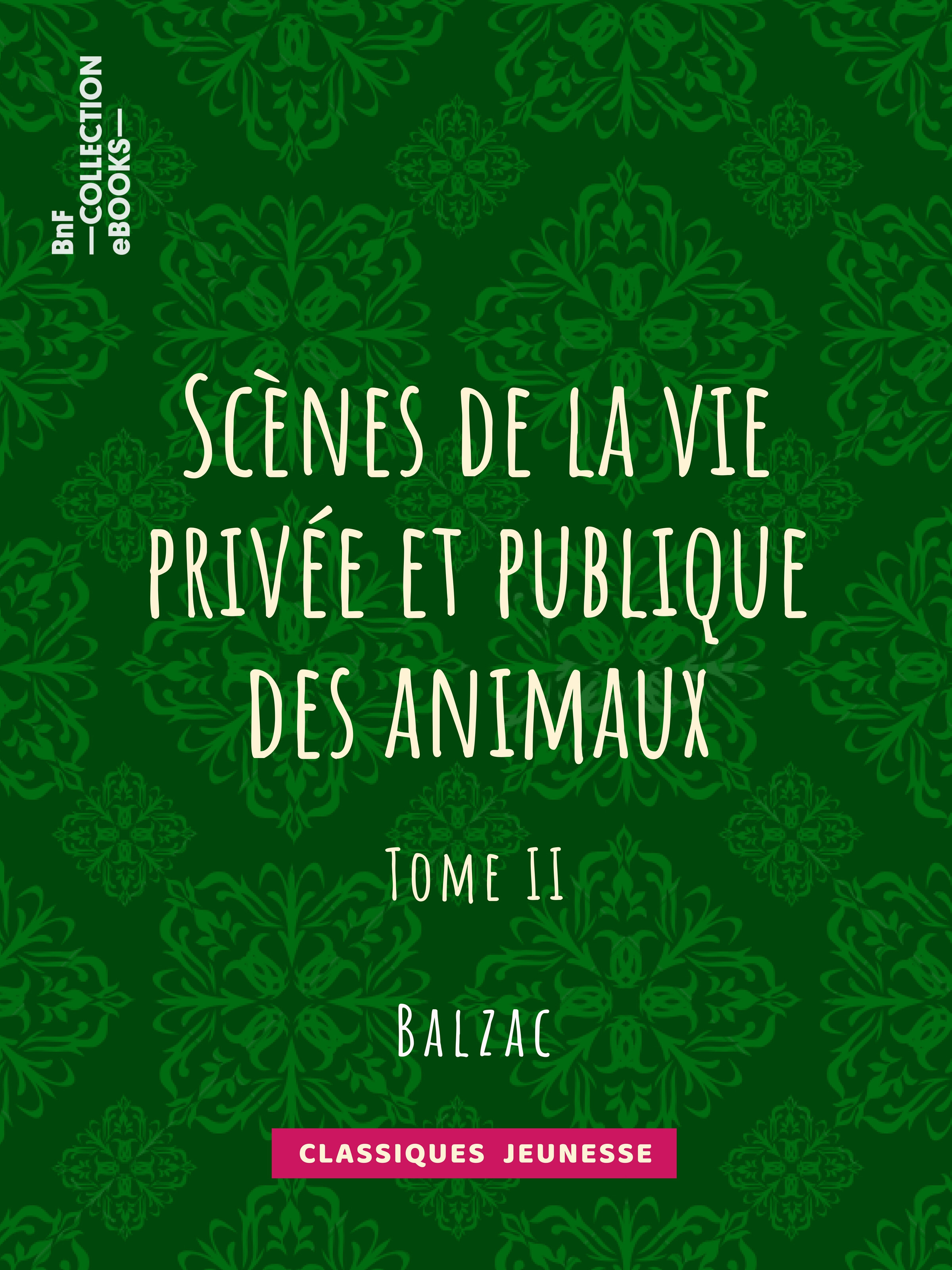 ebook cover of Scènes de la vie privée et publique des animaux, by George Sand, Honore De Balzac, Jules Janin, Charles Nodier