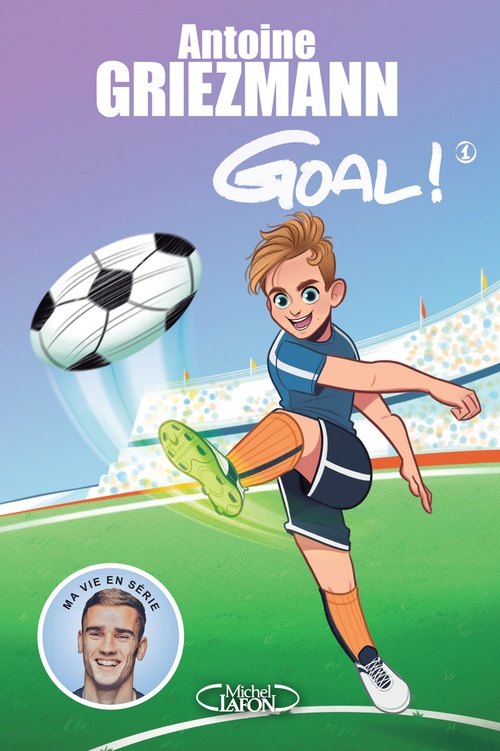 ebook cover of Goal ! - tome 1 coups francs et coups fourrés, by Antoine Griezmann