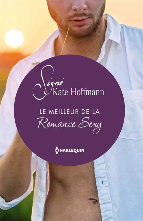 Couverture ebook de Le meilleur de la Romance Sexy, de Kate Hoffmann