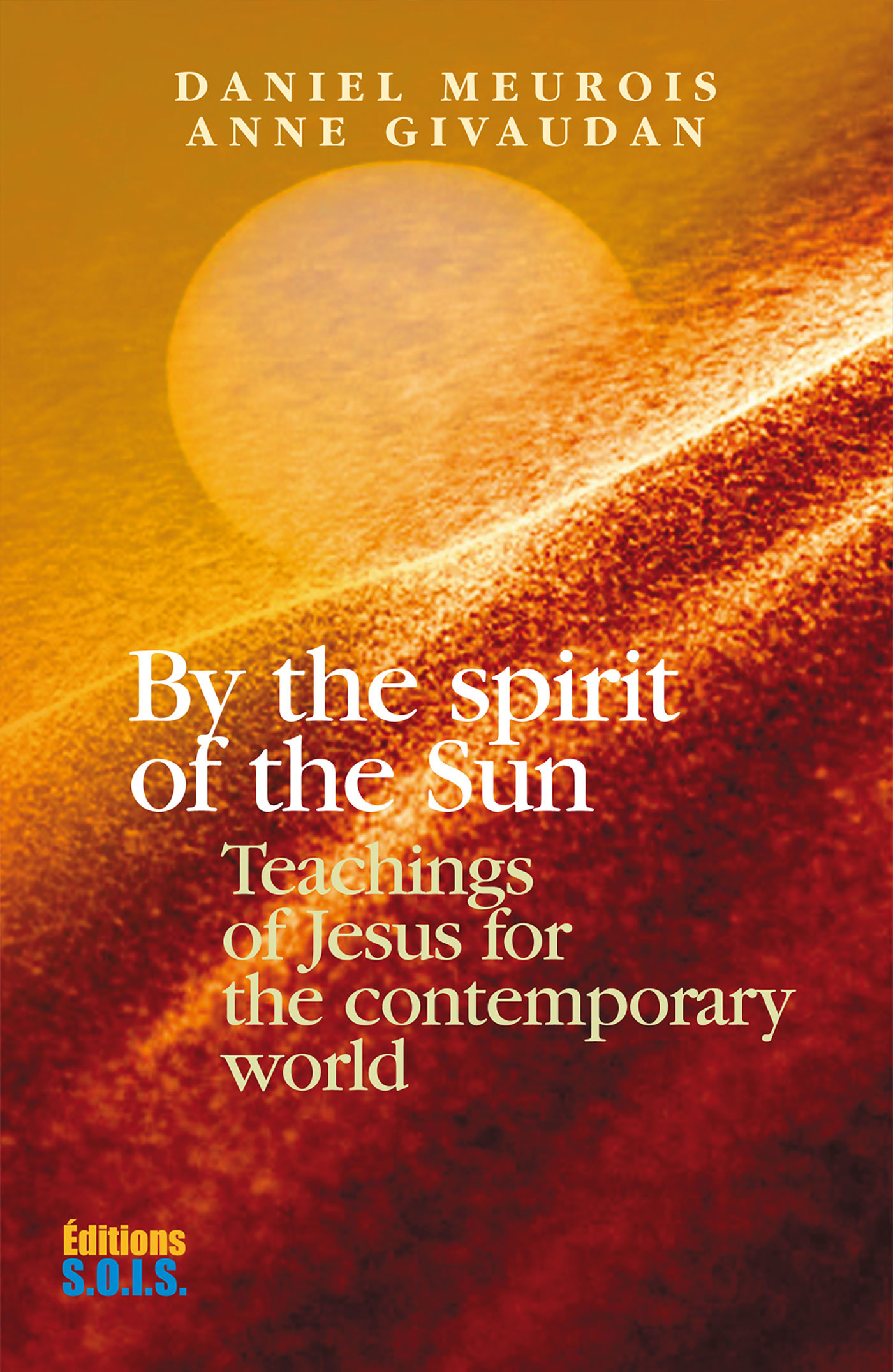 Couverture ebook de By the Spirit of the Sun, de Anne Givaudan, Daniel Meurois