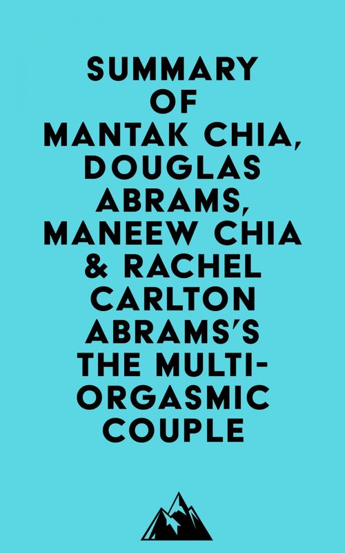 Couverture ebook de Summary of Mantak Chia, Douglas Abrams, Maneew Chia & Rachel Carlton Abrams'sThe Multi-Orgasmic Couple, de Everest Media