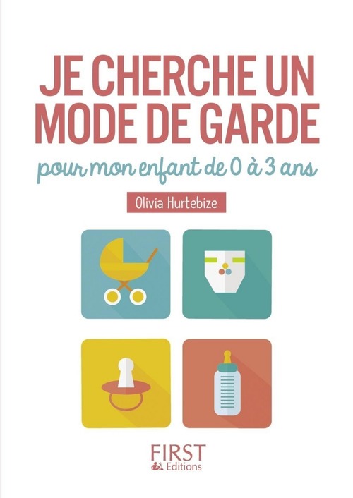 Couverture ebook de Petit Livre de - Je cherche un mode de garde pour mon enfant de 0 à 3 ans, de Olivia Hurtebize