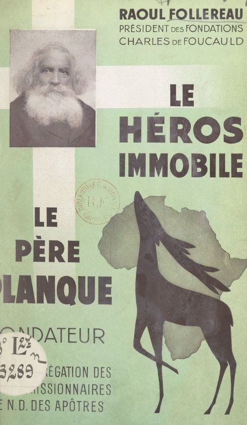 Couverture ebook de Le héros immobile : le Révérend Père Planque, de Raoul Follereau