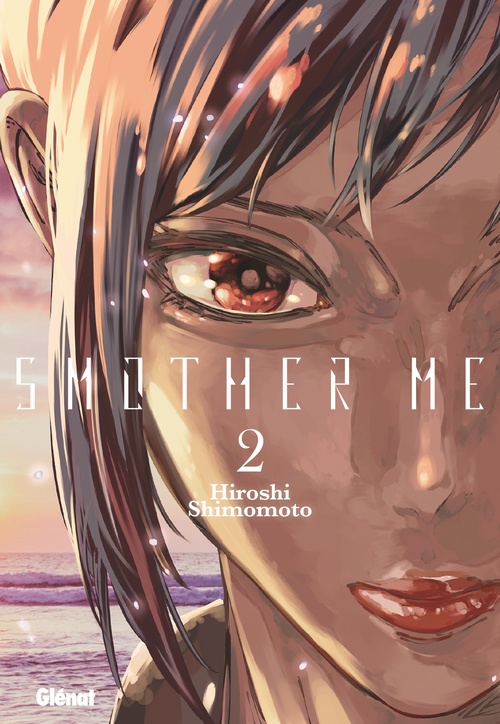 Couverture ebook de Smother Me - Tome 02, de Hiroshi Shimomoto